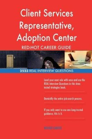 Cover of Client Services Representative, Adoption Center RED-HOT Career; 2523 REAL Interv