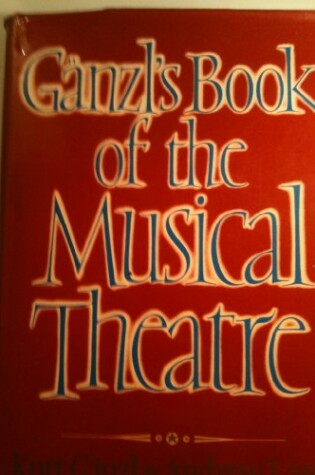 Cover of Ganzl's Book of Musical Theatre