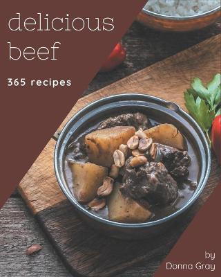 Book cover for 365 Delicious Beef Recipes