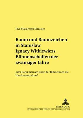 Book cover for Raum Und Raumzeichen in Stanislaw Ignacy Witkiewiczs Buehnenschaffen Der Zwanziger Jahre