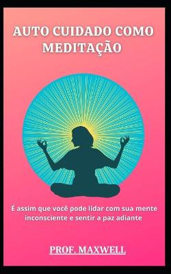 Book cover for Auto Cuidado Como Meditacao