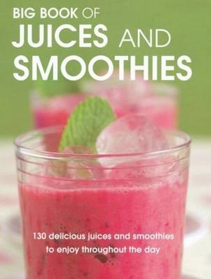 Book cover for Big Book of Juices and Smoothies