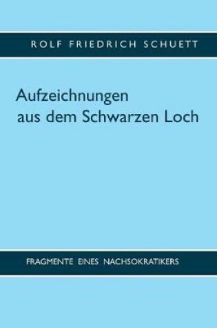 Cover of Aufzeichnungen aus dem Schwarzen Loch