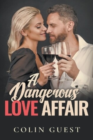 Cover of A Dangerous Love Affair