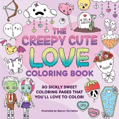 Cover of The Creepy Cute Love Coloring Book