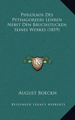 Book cover for Philolaos Des Pythagoreers Lehren Nebst Den Bruchstucken Seines Werkes (1819)