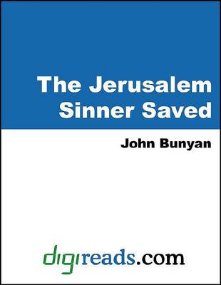 Book cover for The Jerusalem Sinner Saved, or Good News for the Vilest of Men