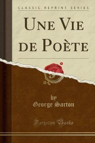 Cover of Une Vie de Poète (Classic Reprint)