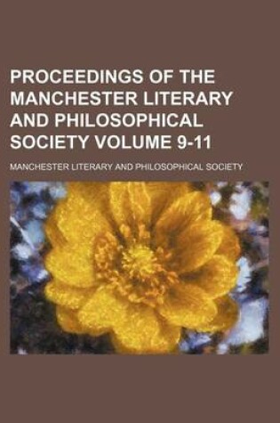 Cover of Proceedings of the Manchester Literary and Philosophical Society Volume 9-11