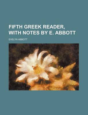 Book cover for Fifth Greek Reader, with Notes by E. Abbott