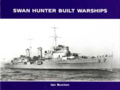 Book cover for Swan Hunter Built Warships