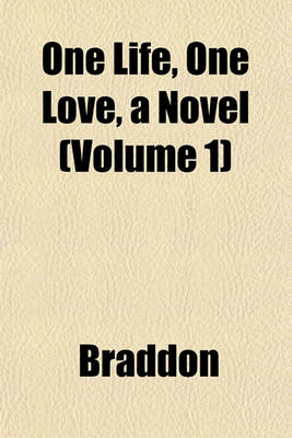 Book cover for One Life, One Love, a Novel (Volume 1)