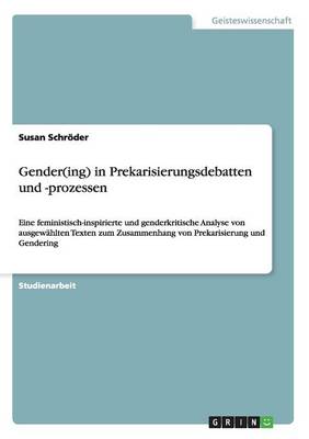 Book cover for Gender(ing) in Prekarisierungsdebatten und -prozessen