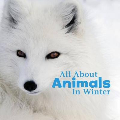 Cover of All about Animals in Winter