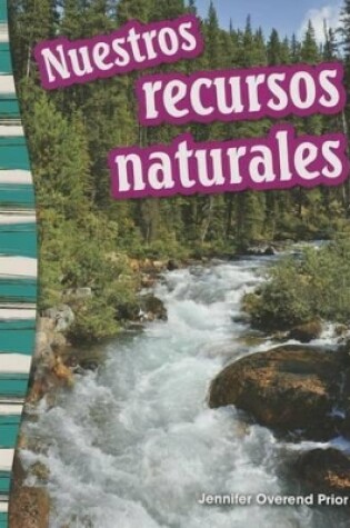 Cover of Nuestros recursos naturales (Our Natural Resources) (Spanish Version)