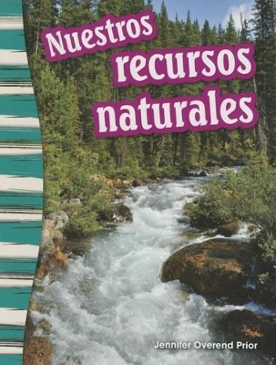 Book cover for Nuestros recursos naturales (Our Natural Resources) (Spanish Version)