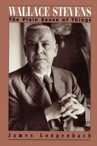 Cover of The Wallace Stevens: Plain Sense of Things