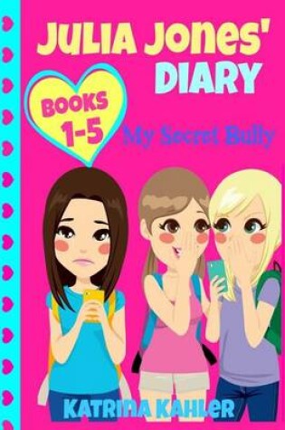 Cover of Julia Jones My Secret Bully