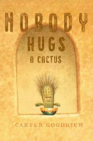 Cover of Nobody Hugs a Cactus
