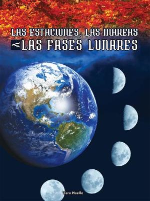 Book cover for Las Estaciones, Las Mareas Y Las Fases Lunares