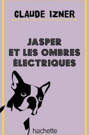 Cover of Jasper Et Les Ombres Electriques