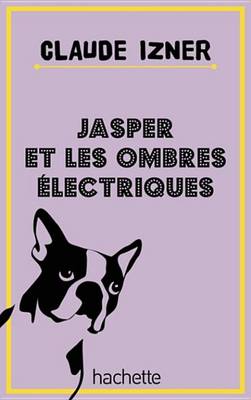 Book cover for Jasper Et Les Ombres Electriques