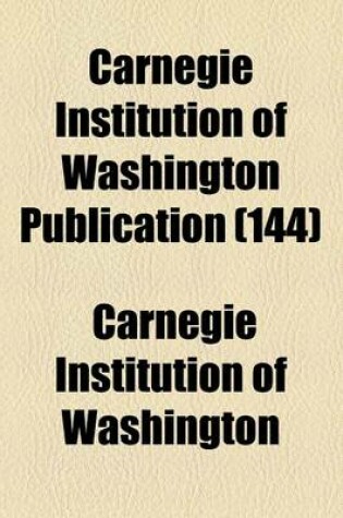 Cover of Carnegie Institution of Washington Publication (144)