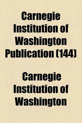 Book cover for Carnegie Institution of Washington Publication (144)