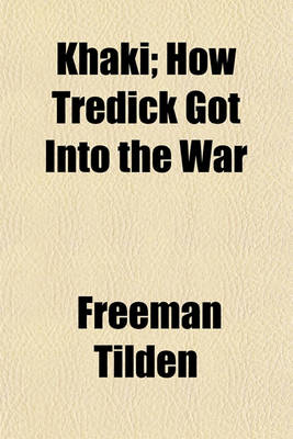 Book cover for Khaki; How Tredick Got Into the War