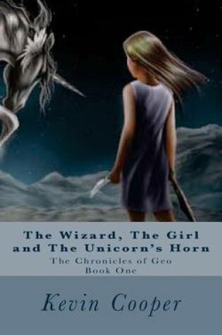 Cover of The Wizard, the Girl and the Unicorn's Horn