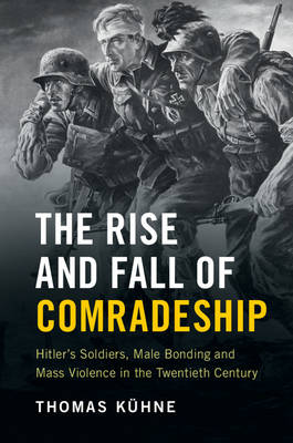 Book cover for The Rise and Fall of Comradeship