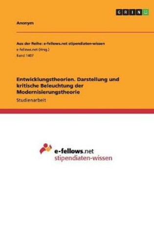 Cover of Entwicklungstheorien. Darstellung und kritische Beleuchtung der Modernisierungstheorie