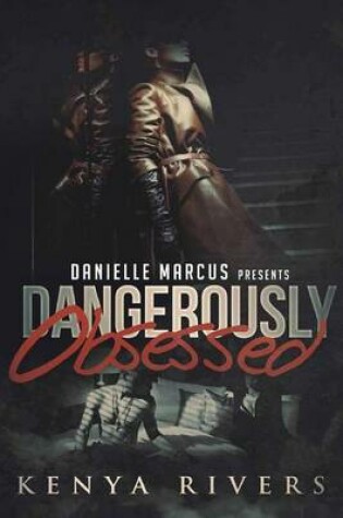 Cover of Dangerously Obsessed