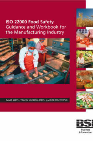 Cover of ISO 22000 Food Safety: Guidance and Workbook for the Manufacturing Industry