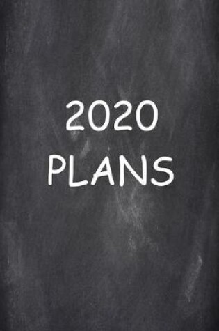 Cover of 2020 Daily Planner 2020 Plans Chalkboard Style 384 Pages