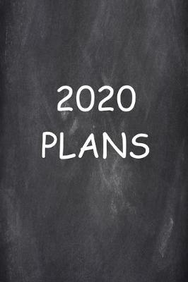 Book cover for 2020 Daily Planner 2020 Plans Chalkboard Style 384 Pages