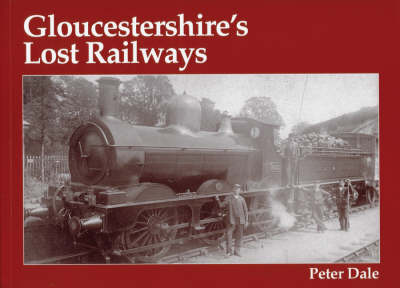 Book cover for Gloucestershire's Lost Railways