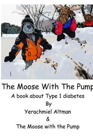 Cover of The Moose with the Pump