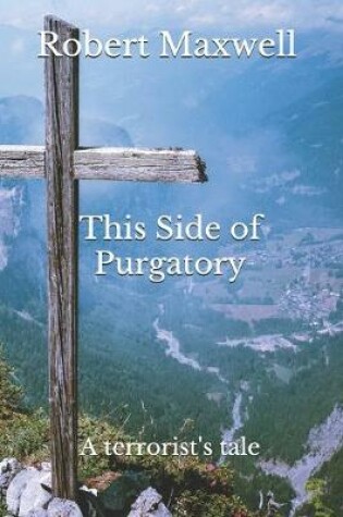 Cover of This Side of Purgatory