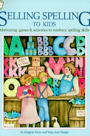 Cover of Selling Spelling to Kids