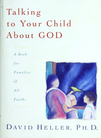 Book cover for Talking to Your Child about God: a Book for Families of All Faiths