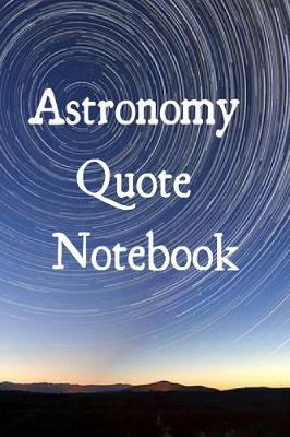 Book cover for Astronomy Quote Notebook