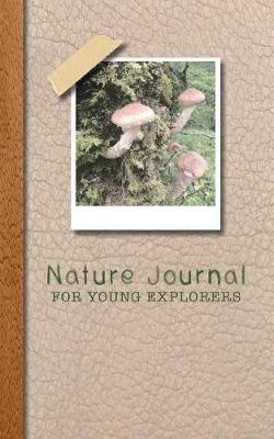 Book cover for Nature Journal for Young Explorers