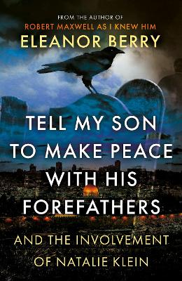 Book cover for Tell My Son to Make Peace With His Forefathers