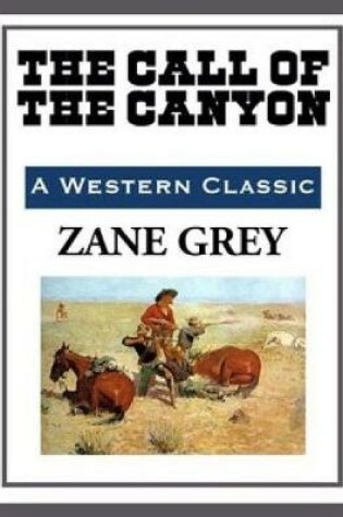 Cover of The Call of the Canyon (Annotated)