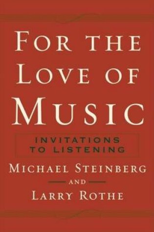 Cover of For the Love of Music: Invitations to Listening