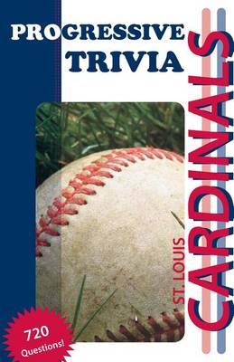 Book cover for St. Louis Cardinals Baseball Progressive Trivia