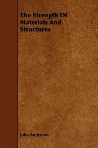 Cover of The Strength Of Materials And Structures