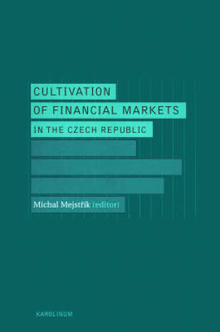 Cover of Cultivation of Financial Markets in the Czech Republic