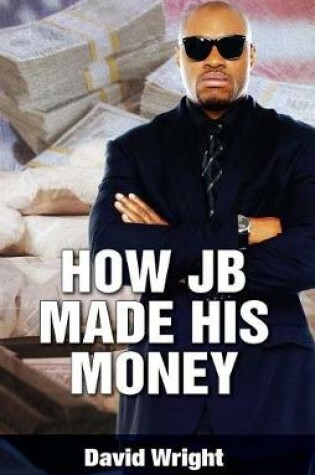 Cover of How Jb Made His Money